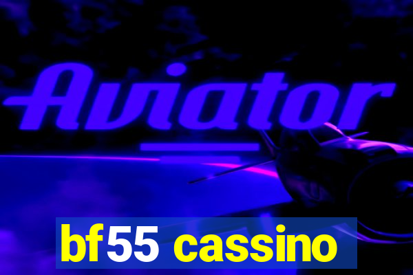 bf55 cassino